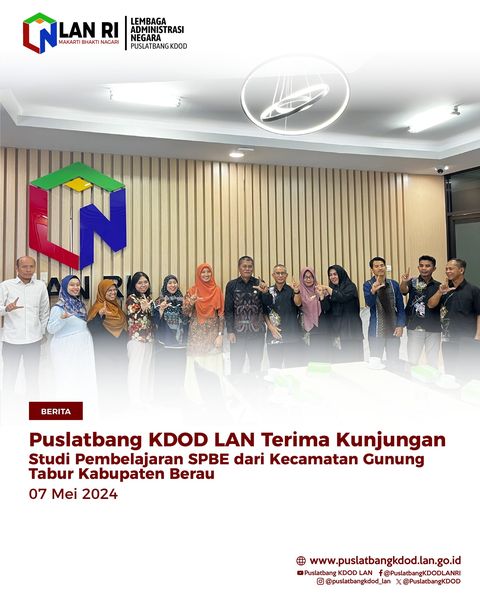 “Puslatbang KDOD LAN Terima Kunjungan Studi Pembelajaran SPBE dari Kecamatan Gunung Tabur Kabupaten Berau”